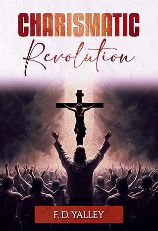 Charismatic Revolution: A formula for Revival: Depopulating Hell To Populate Heaven